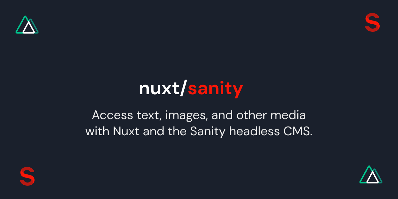 Access text, images, and other media with Nuxt and the Sanity headless CMS.
